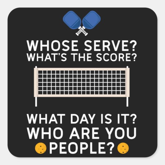 Sticker Carré Dont Serve Score Qui Êtes-Vous Pickleball Paddle (Devant)