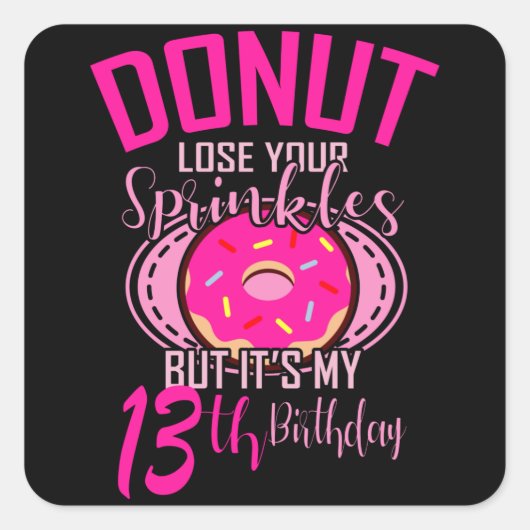 Sticker Carré DONUT PERDRE TES SPRINKLES 13 13e anniversaire fil (Devant)