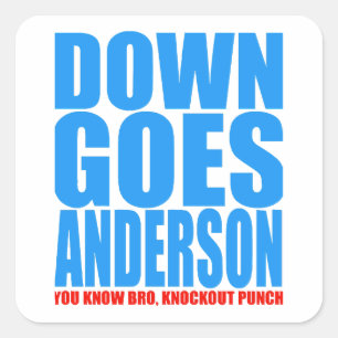 Sticker Carré Down Goes Anderson
