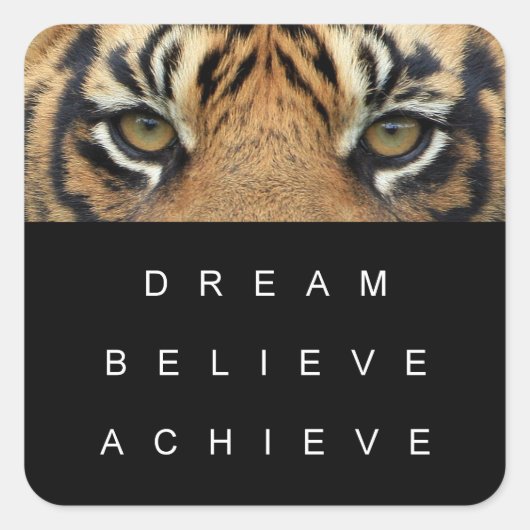 Sticker Carré Dream Believe Achieve Tiger Eyes (Devant)