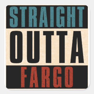 Sticker Carré Droite Outta Fargo North Dakota ND
