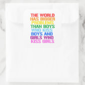 Sticker Carré Droits LGBTQ Le monde connaît des problèmes plus i (Sac)