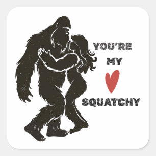 Sticker Carré Drôle BigFoot “Tu es mon Squatchy” Couple Romantiq