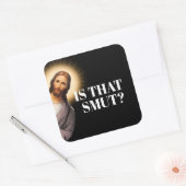 Sticker Carré Drôle Citation De Jésus - Est-Ce Que C'Est Smut ? (Enveloppe)