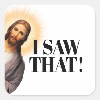 Sticker Carré Drôle Citation De Jésus - J'Ai Vu Ça !