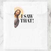 Sticker Carré Drôle Citation De Jésus - J'Ai Vu Ça ! (Sac)