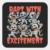 Sticker Carré Drôle Dancing Mummies Rapt avec excitation (Devant)