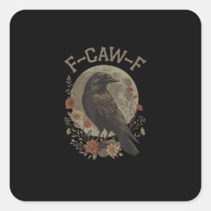 Sticker Carré Drôle de corbeau F-Caw-F disant graphique F-Caw-F