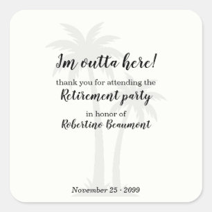 Sticker Carré Drôle d'endroit Fête de retraite des palmiers