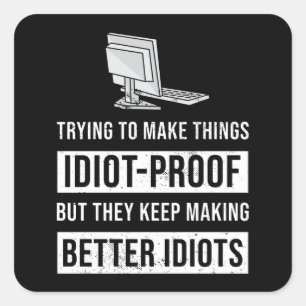 Sticker Carré Drôle Mieux Idiots Programmation Cadeau