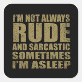 Sticker Carré Drôle sarcastique citations sarcastique humour int (Devant)
