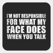 Sticker Carré Drôle sarcastique citations sarcastique humour int (Devant)