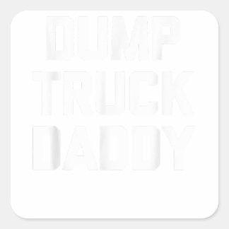 Sticker Carré Dump Truck Daddy - Drôle Dire Gay pride de nouveau