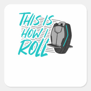Sticker Carré E Unicycle EUC Monowheel Comment je roule