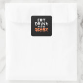 Sticker Carré Eat Drink And Be Scary Funny Halloween Minimal Cle (Sac)