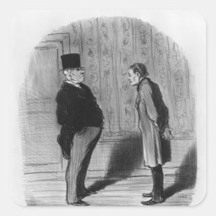 Sticker Carré Eh bien, monsieur, et mes trois mandats ?"