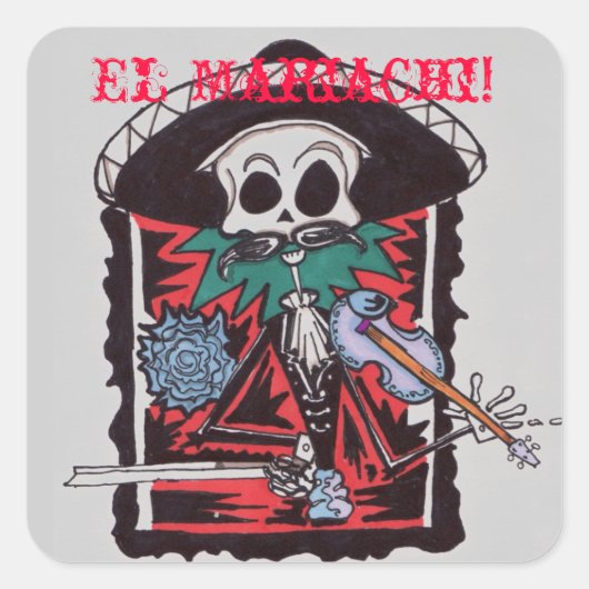 Sticker Carré El Mariachi ! (Devant)