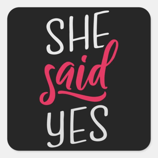 Sticker Carré Elle a dit oui (Devant)
