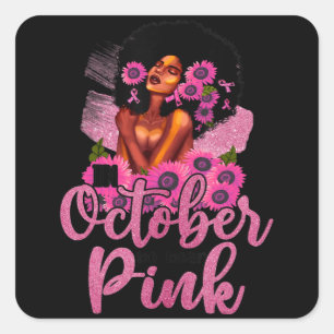 Sticker Carré En Octobre Nous Portons Rose Black Femme Cancer Du
