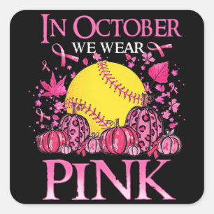 Sticker Carré En Octobre Nous Portons Rose Softball Cancer Du Se