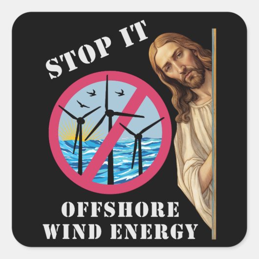 Sticker Carré Énergie éolienne offshore Arrêtez Jésus (Devant)