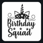 Sticker Carré Équipe d'anniversaire<br><div class="desc">Obtenez ce produit cool pour l'équipe d'anniversaire en cadeau</div>