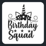 Sticker Carré Équipe d'anniversaire<br><div class="desc">Obtenez ce produit cool pour l'équipe d'anniversaire en cadeau</div>