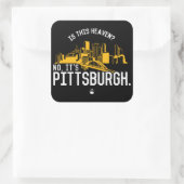 Sticker Carré Est-Ce Un Ciel ? C'est Pittsburgh. (Sac)