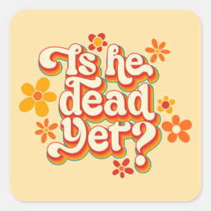 Sticker Carré Est-Il Encore Mort ?