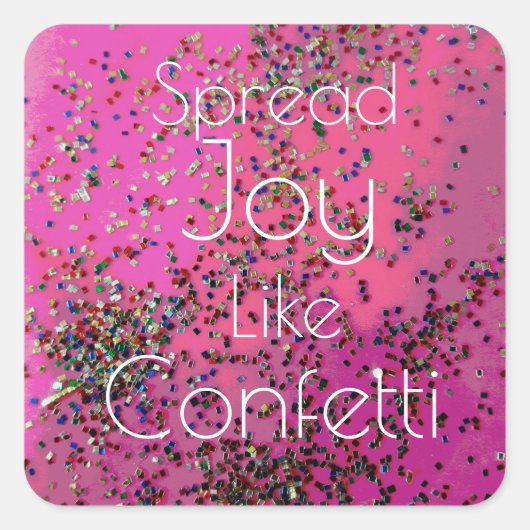 Sticker Carré Étendre La Joie Comme Confetti Magenta (Devant)