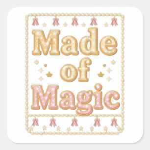Sticker Carré Étincelle Inspirante "Faite de Magie"