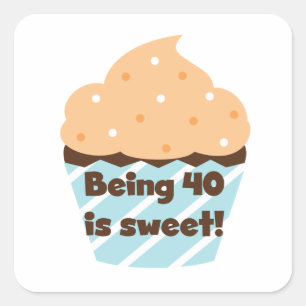 Sticker Carré Etre 40 est Sweet Birthday T-shirts et cadeaux