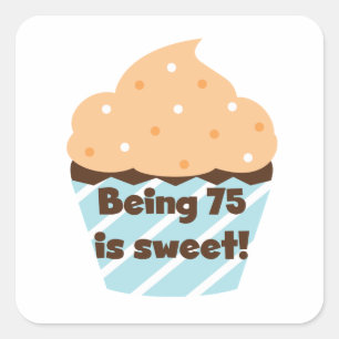 Sticker Carré Etre 75 est Sweet Birthday T-shirts et cadeaux