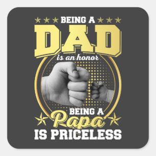 Sticker Carré Être papa est un honneur Être papa est inestimable