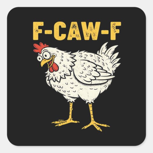 Sticker Carré F-Caw-F Chicken Classic Retro Cool (Devant)