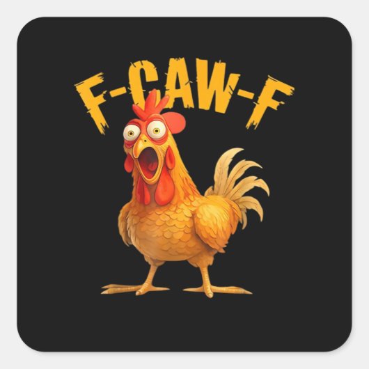 Sticker Carré F-Caw-F Chicken Classic Retro Style (Devant)