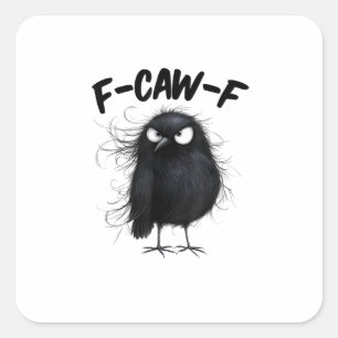 Sticker Carré F-Caw-F Corbeau Drôle Corbeau Amateurs d'oiseaux S