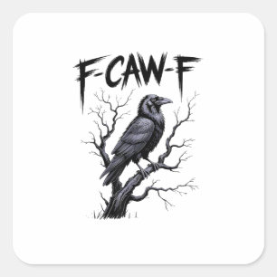 Sticker Carré F-Caw-F Corbeau drôle Saison effrayante Halloween