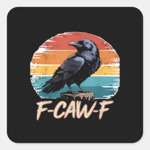 Sticker Carré F-Caw-F Corbeau Humour Drôle Gothique Rétro Classi