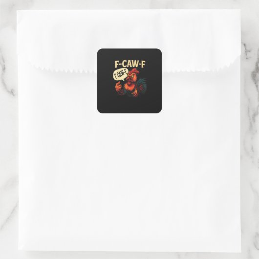 Sticker Carré F Caw F Funny Angry Rooster Graphic Retro Style (Sac)