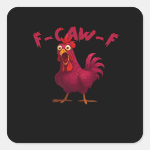 Sticker Carré F Caw F Humour de poulet drôle Créatif Style décon