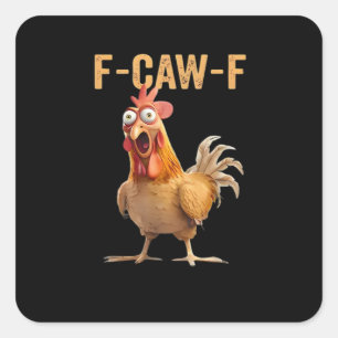 Sticker Carré F Caw F Humour de poulet drôle Mème Coq Classique