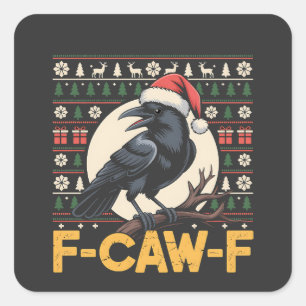 Sticker Carré F-Caw-F Laidback Pull de Noël Drôle Corbeau Xmas