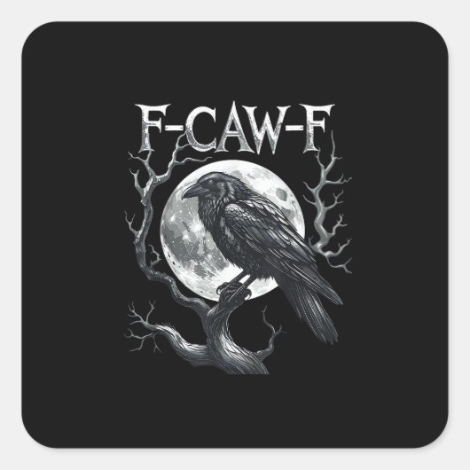 Sticker Carré F-Caw-F Raven Moon Gothic Halloween Crow Bird Love (Devant)