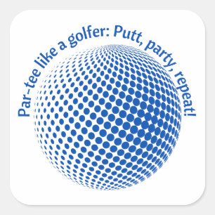 Sticker Carré Fais la fête comme un golfeur