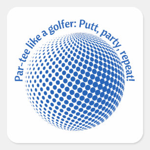 Sticker Carré Fais la fête comme un golfeur