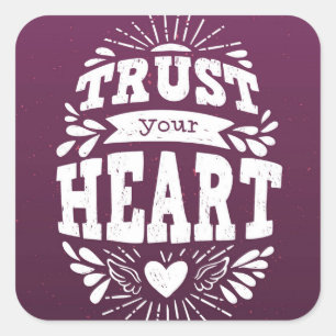 Sticker Carré Faites confiance à votre coeur