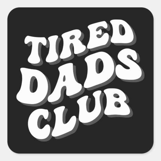 Sticker Carré Fatigué Dads Club Funny (Devant)