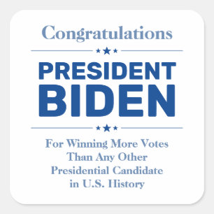 Sticker Carré Félicitations au Président Biden Candidat le plus 