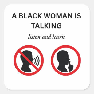 Sticker Carré Femme Noire Qui Parle Écoutez Et Apprenez